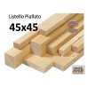 Listello Abete Piallato 45x45x300