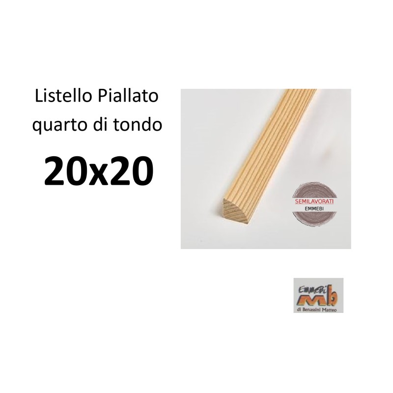 Listello Abete Piallato 20x20x240 quarto di tondo